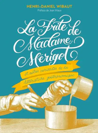 Couverture du livre "La frite de Madame Mérigot" d'Henri-Daniel Wibaut. Sélection de livres : nos coups de cœur