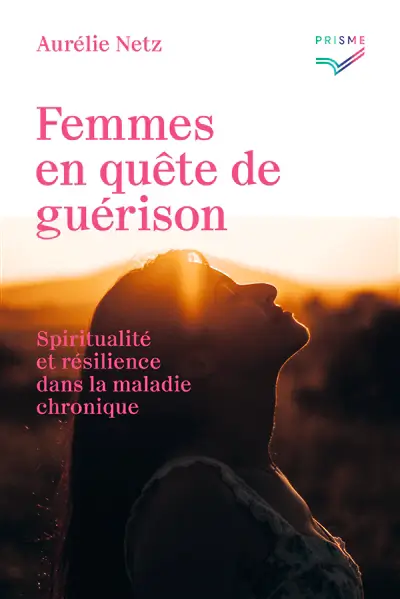 Image de la couverture du livre "Femmes en quête de guérison" d'Aurélie Netz. Sélection livres Marie Claire Suisse